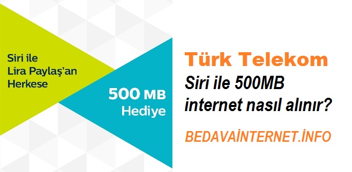 Türk Telekom Siri ile 500MB internet nasıl alınır?